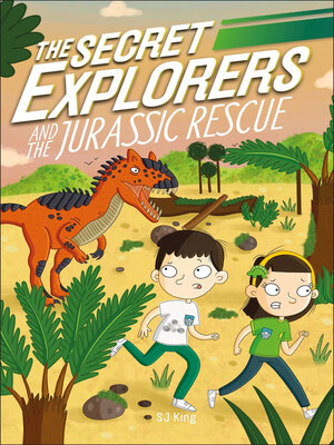 cover image of The Secret Explorers and the Jurassic Rescue